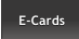 E-Cards E-Cards