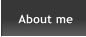 About me About me