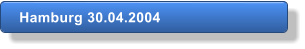 Hamburg 30.04.2004