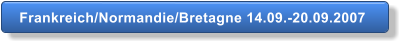 Frankreich/Normandie/Bretagne 14.09.-20.09.2007